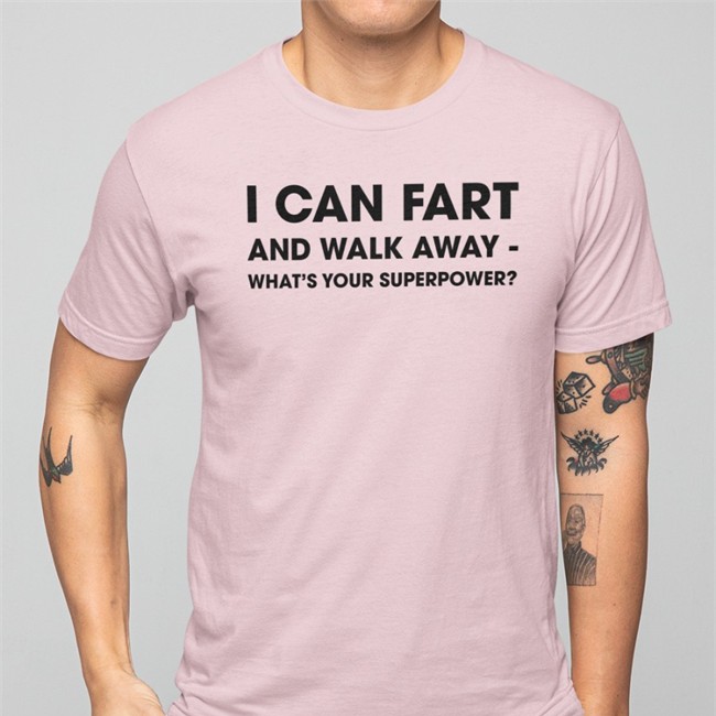 Mil I Can Fart And Walk Away What’S Your Superpower T-Shirt Shinlchiro Mil I Can Fart And Walk Away What’S Your Superpower Sweatshirt Shinlchiro