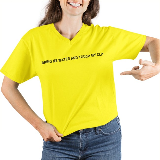 Bring Me Water And Touch My Clit T Shirt