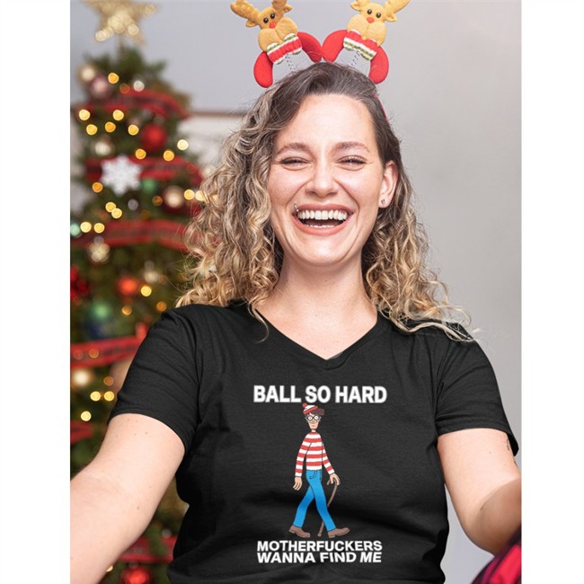 Wally Ball So Hard Motherfuckers Wanna Find Me T Shirt Shirts That Go Hard Wally Ball So Hard Motherfuckers Wanna Find Me Tee Shirts That Go Hard Black