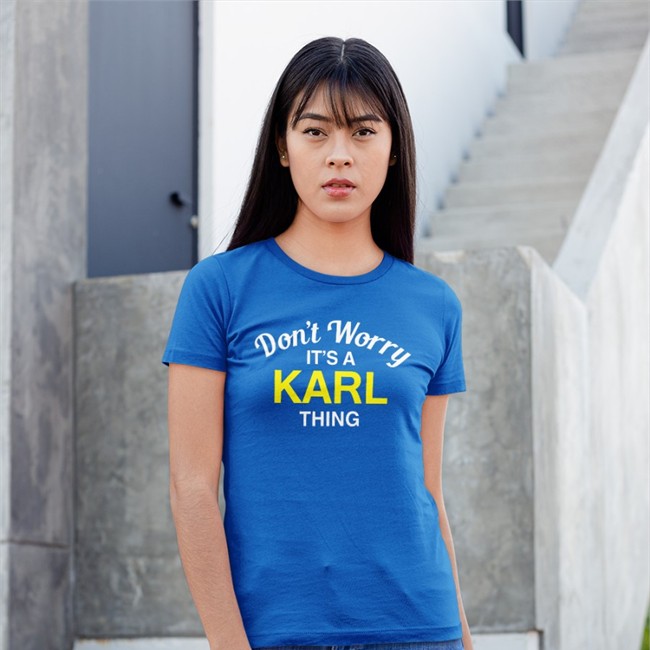 Don't Worry It's A Karl Thing Shirt Karl Smallwood