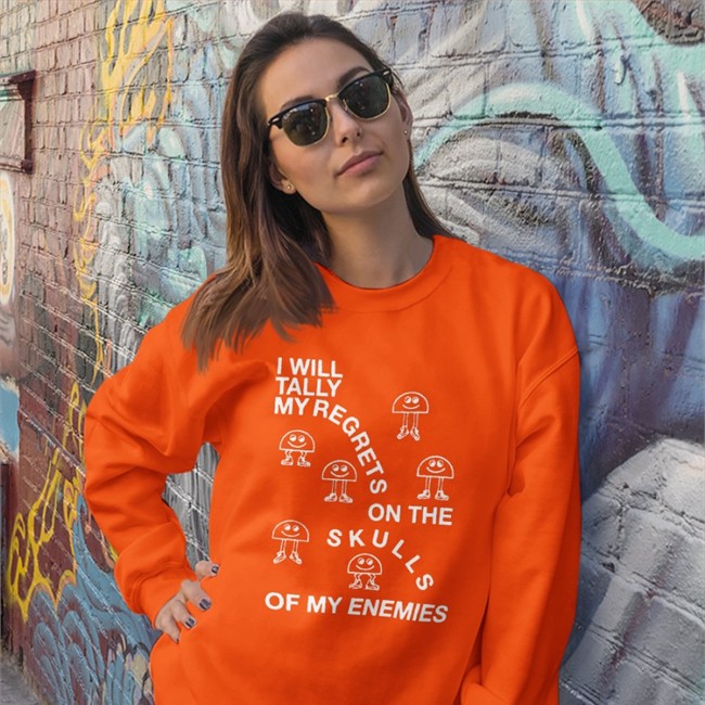 Shirtsthtgohard I Will Tally My Regrets On The Skulls Of My Enemies Shirt