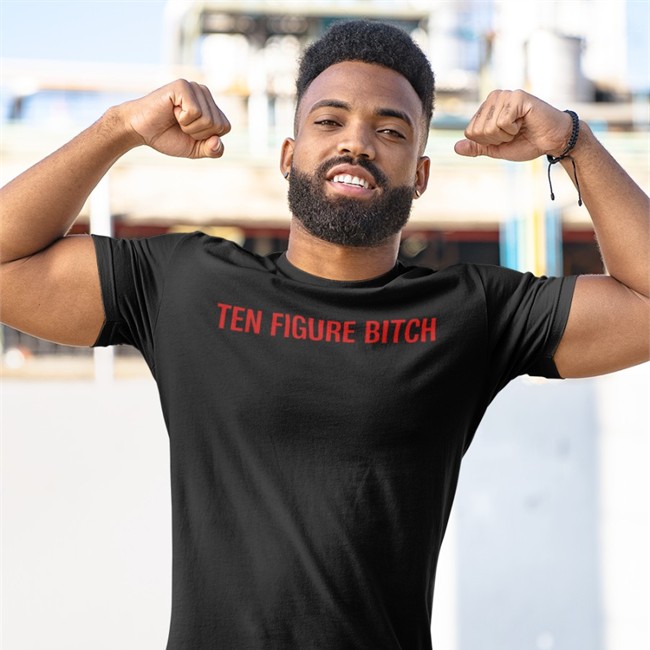 Ten Figure Bitch Shirts Galactamelabrnd Ten Figure Bitch Shirt Galactamelabrnd