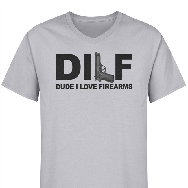 DILF Dude I Love Firearms Shirt Bunker Branding DILF Dude I Love Firearms T Shirt