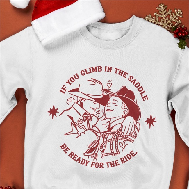 Noah NoahDeaArt If You Climb In The Saddle Be Ready For The Ride Shirt Noah If You Climb In The Saddle Be Ready For The Ride Edition Limited Sweatshirt White NoahDeaArt