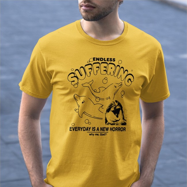 Shirts That Go Hard Endless Suffering Everyday Is A New Horror Why Me God Long Sleeve Goodshirts Merch