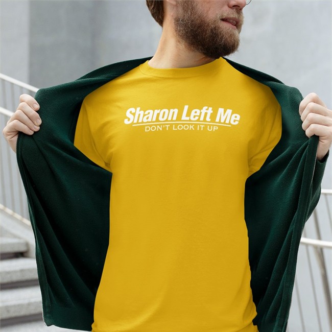 Jack Kennedy Sharon Left Me Don't Look It Up Shirt Barstool Sports Store Sharon Left Me Don't Look It Up Shirts Kenjac