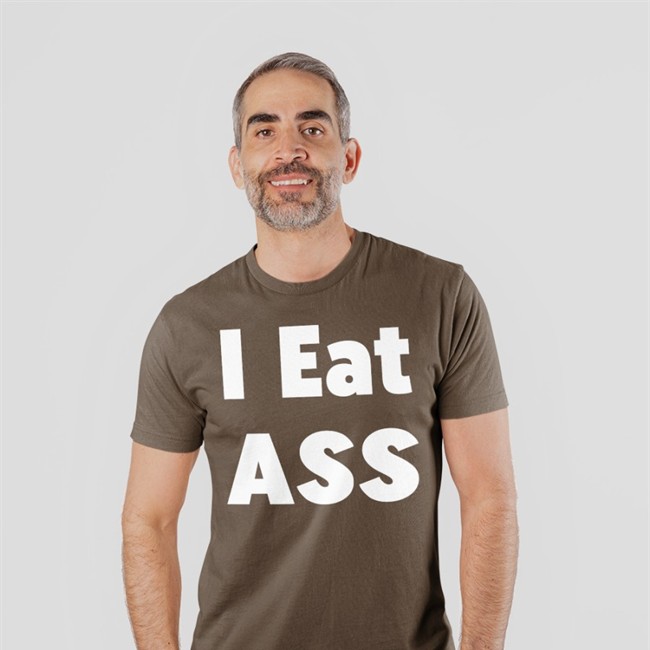 I Eat Ass Shirt