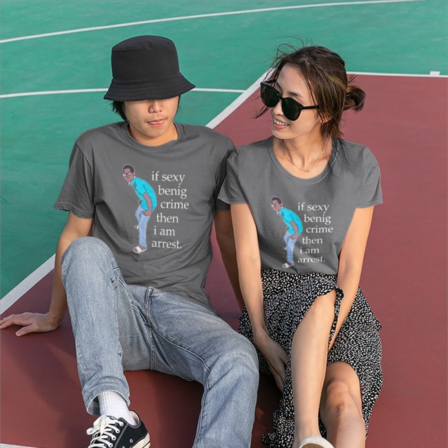 Legboot Merch If Sexy Benig Crime Then I Am Arrest Long Sleeve Tee Shirts That Go Hard