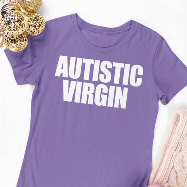 Autistic Virgin T Shirt