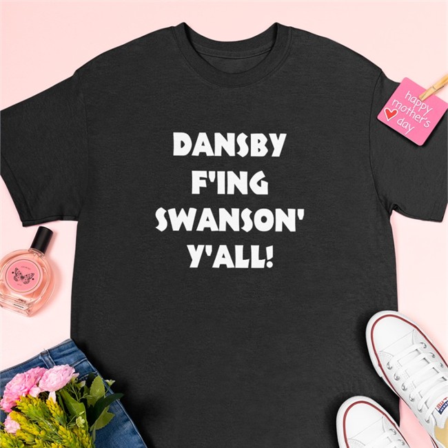 Jason Dorn Dansby F'ing Swanson Y'all Tee Heredia Jason Dorn Dansby F'ing Swanson Y'all Shirt Heredia