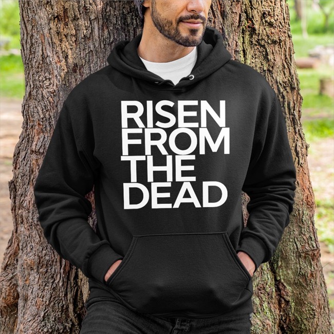 Risen From The Dead Hoodie