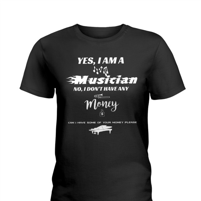Threatnotation Threatening Music Notation Yes I Am A Musician No I Don't Have Any Money Can I Have Some Of Your Money Please Shirt