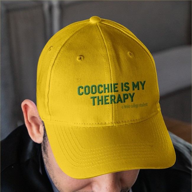 Shirts That Go Hard Coochie Is My Therapy A Broke College Student Shirt Shirtsthtgohard