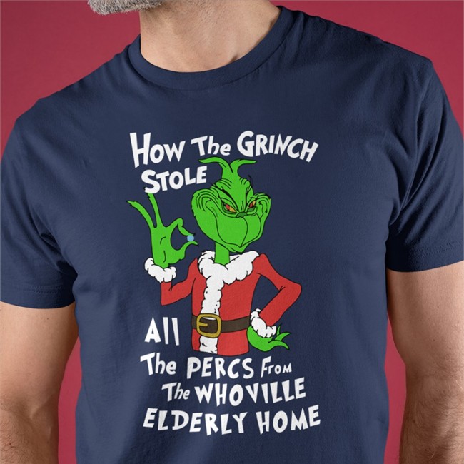 Percmas How The Grinch Stole All The Percs From The Whoville Elderly Home Hoodie