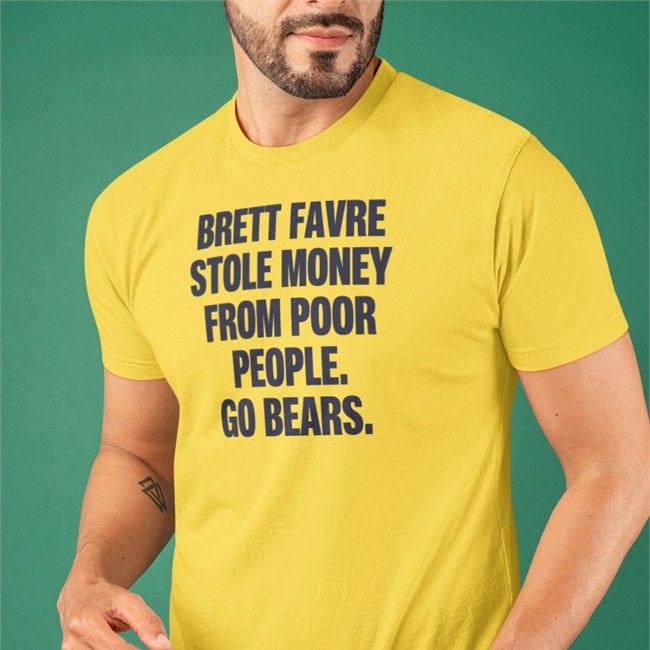 Brett Favre Stole Money From Poor People Go Bears Baseball Sleeve Tee Joe Mills