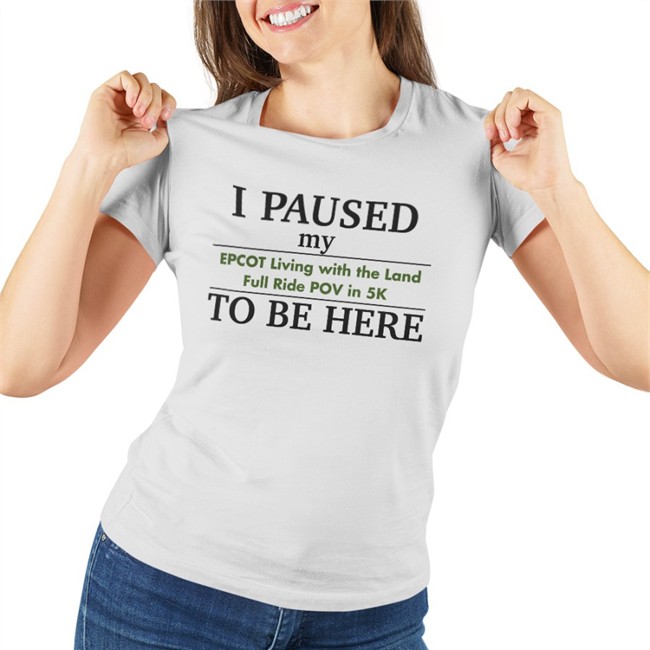 I Paused My Epcot Living With The Land Full Ride Pov In 5K To Be Here Shirt Meme
