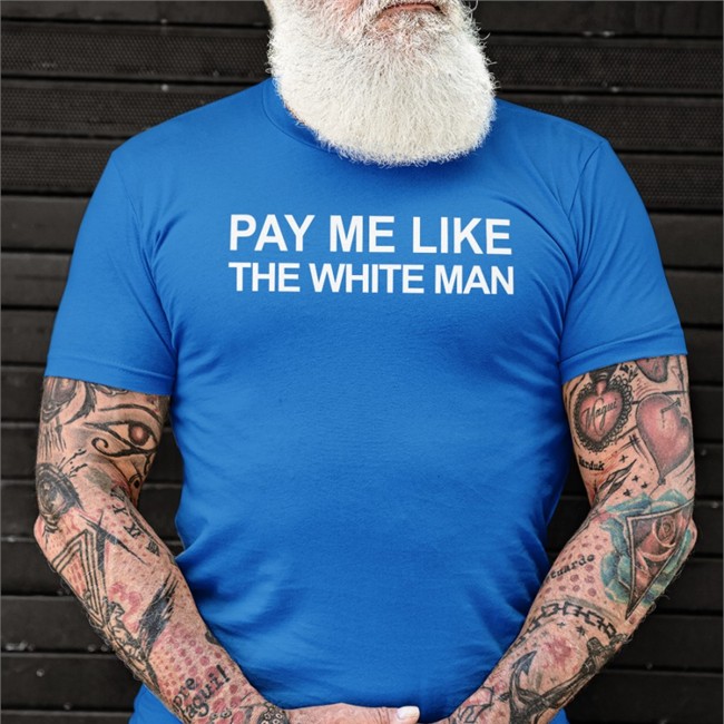 Angela Sterritt Pay Me Like The White Man T Shirt