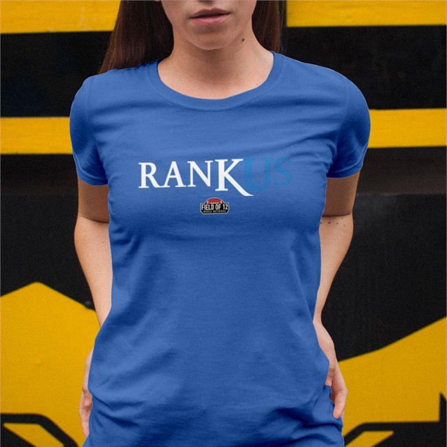 Fieldof68 Merch Spod Rank Us Tee Rob Dauster Field Of 12