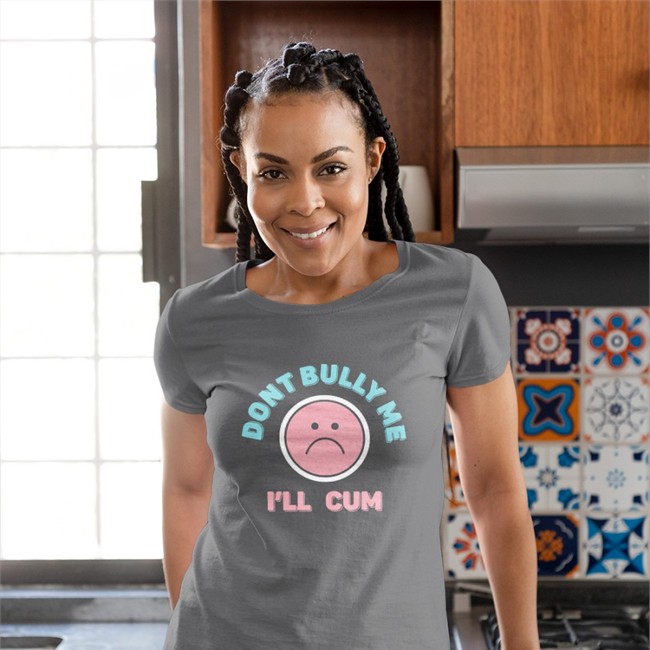 Don't Bully Me I'll Cum Tee Stanzi