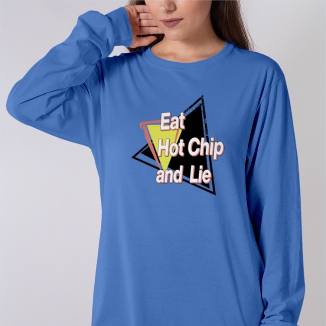 Shirtsthtgohard Eat Hot Chip And Lie Shirt 2022 Royal