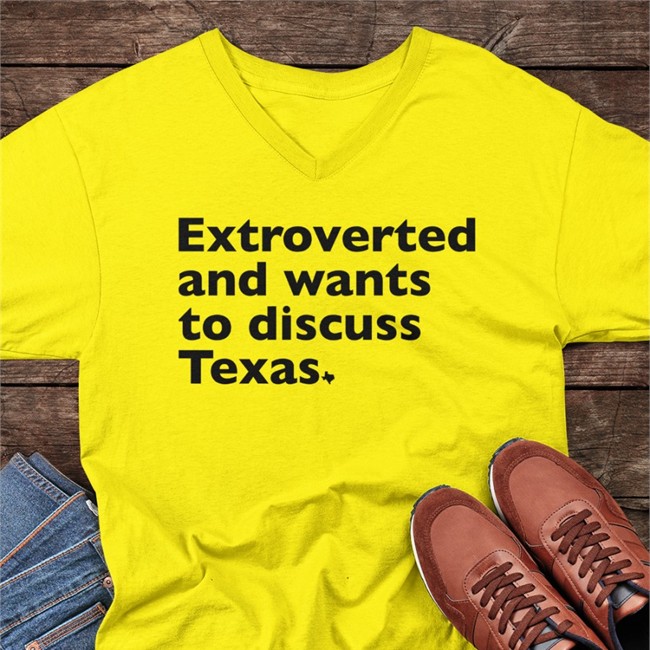 Extroverted And Wants To Discuss Texas Crewneck Sweatshirt Extroverted And Wants To Discuss Texas T Shirt