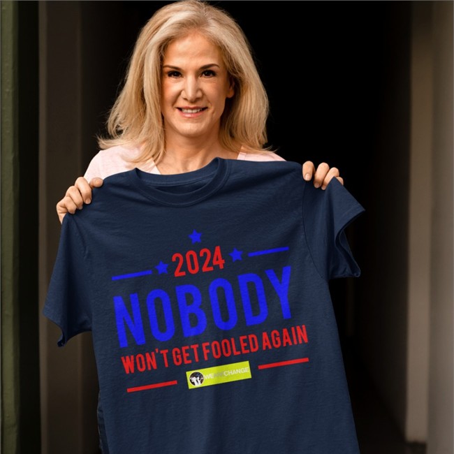 Nobody 2024 Won't Get Fooled Again T Shirt Wearechange Merch Nobody 2024 Won't Get Fooled Again Hoodie Luke Rudkowski