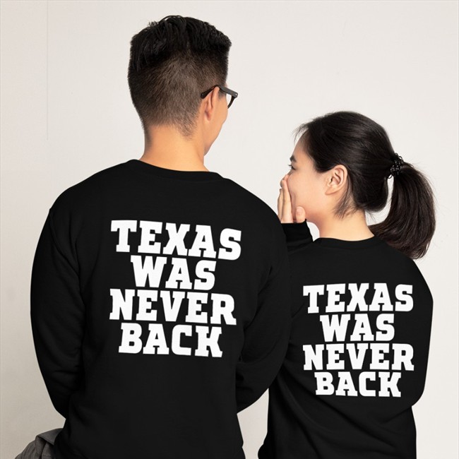 Texas Was Never Back T Shirts Trent Attyah