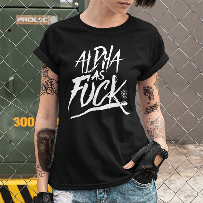 Alpha As Fuck Shirt Funny Alpha As Fuck Hoodie Rio Yea_Its_Moi