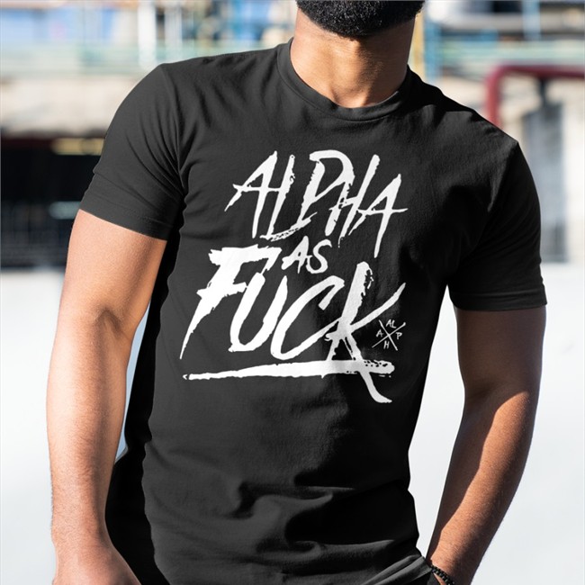 Alpha As Fuck Sweatshirt Rio Yea_Its_Moi