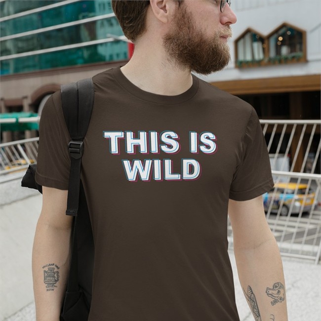 Pardon My Take This Is Wild Tee Pardon My Take This Is Wild Long Sleeve