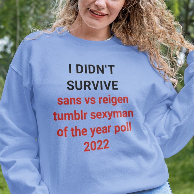 I Didn't Survive Sans Vs Reigen Tumblr Sexyman Of The Year Poll 2022 Tee Elizabeth