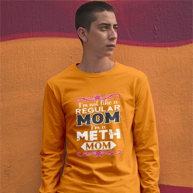 I'm A Meth Mom Shirt