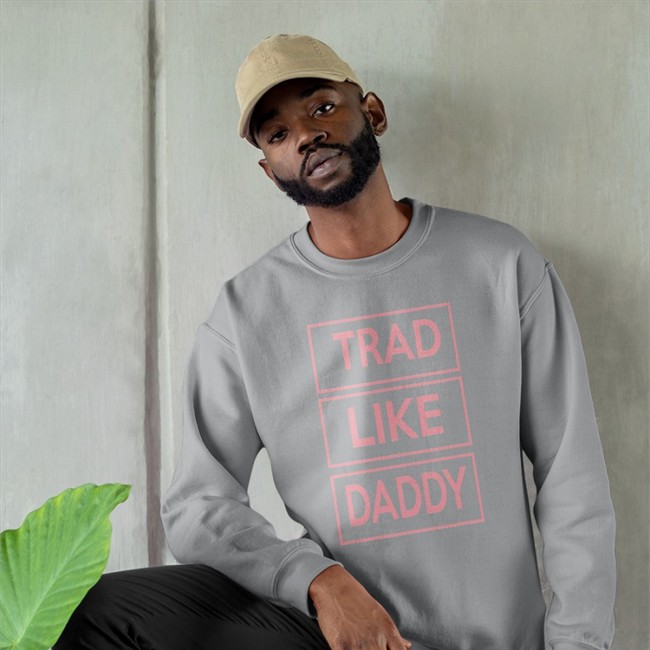 Trad Like Daddy T-Shirts Poorly Translated Shirts