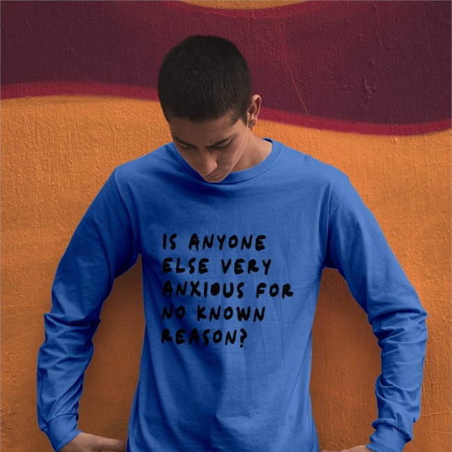 Is Anyone Else Very Anxious For No Known Reason Sweatshirt Is Anyone Else Very Anxious For No Known Reason Sweatshirt Alys Seduckshun