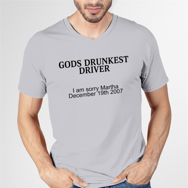Gods Drunkest Driver I Am Sorry Martha December 19Th 2007 Long Sleeve