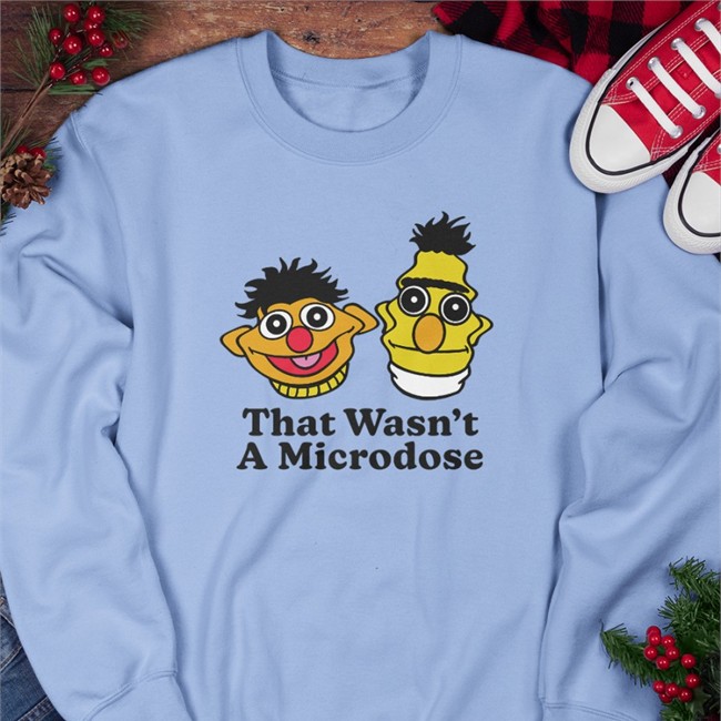 That Wasn't A Microdose T Shirt Shitheadsteve