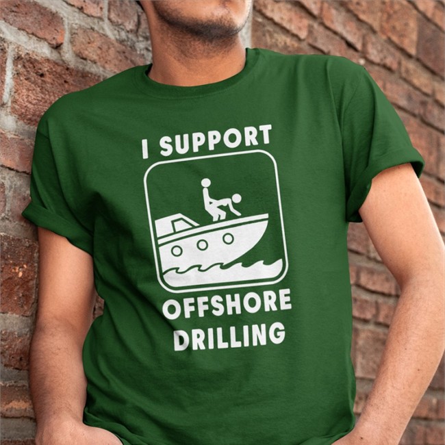 I Support Offshore Drilling Hooded Sweatshirt