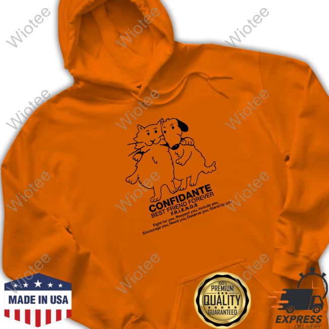 Official Confidante Best Friend Forever Friends T Shirt Confidante Best Friend Forever Friends T-Shirt