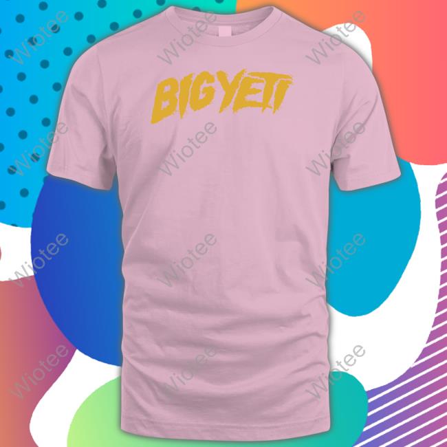 Big Yeti Shirt Homage Official Big Yeti Shirt