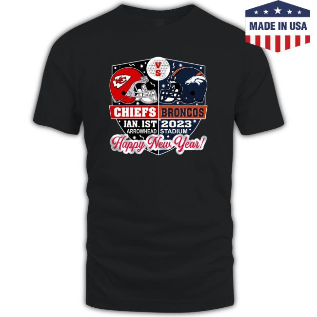 Kansas City Chiefs Vs Denver Broncos Jan 1st 2023 Arrowhead Stadium Happy New Year Shirt Official Kansas City Chiefs Vs Denver Broncos Jan 1st 2023 Arrowhead Stadium Happy New Year Cap