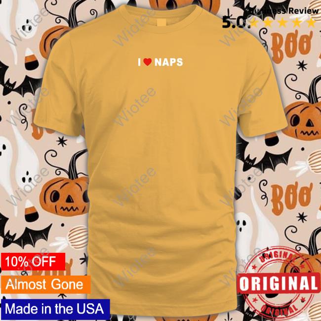 Beautiful Bastards Merch I Love Naps Shirt