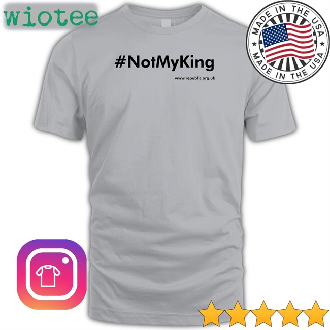 #Notmyking Sweatshirt Not My King #Notmyking T Shirt Not My King Republic Shop