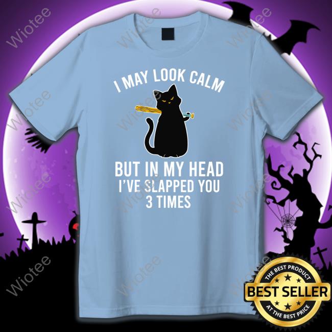 I May Look Calm But In My Head Black Cat Tee Shirts Cat Lovers I May Look Calm But In My Head Shirts Bluezshirt