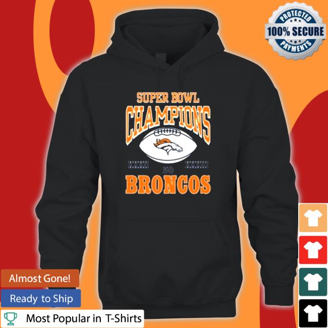 Official Super Bowl champions 50 Broncos Hoodies Super Bowl champions 50 Broncos Hoodie