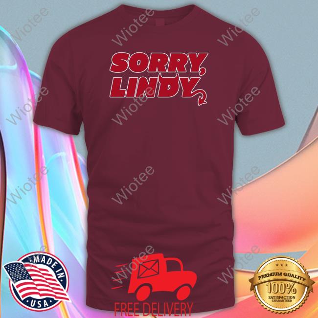 Sorry Lindy Shirts Sorry Lindy Long Sleeve Shirt Breakingt