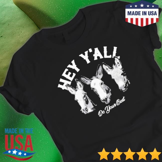 Official Arms Family Homestead Hey Y’All Do Your Best T-Shirt