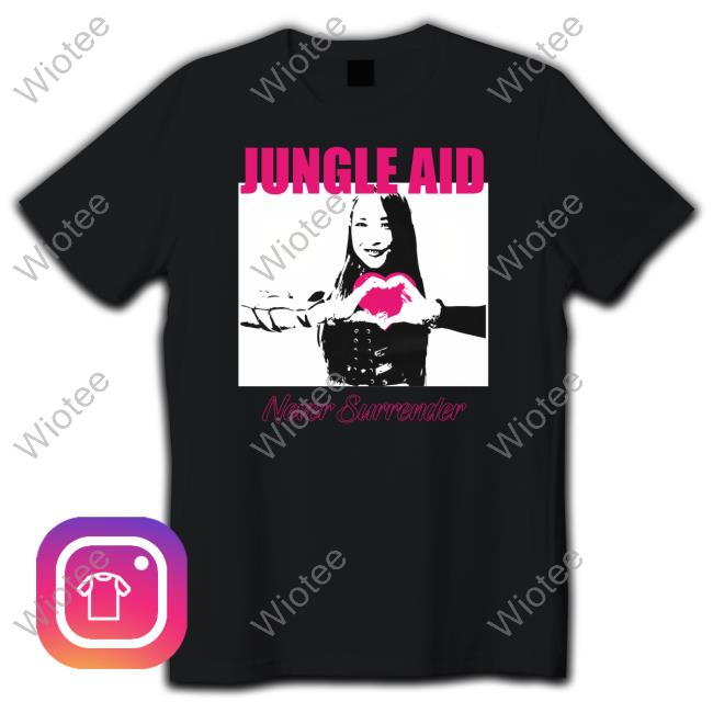 Official Jungle Aid Never Surrender Shirt
