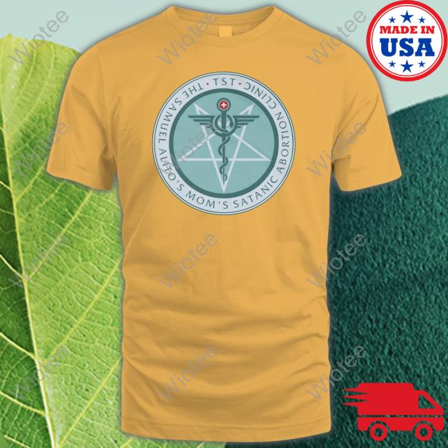 The Satanic Temple The Sam Alito's Mom's Satanic Abortion Clinic TankTop Official The Satanic Temple Merch The Sam Alito's Mom's Satanic Abortion Clinic Tee Shirt