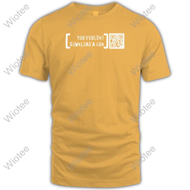 Ctrlpew Merch You Wouldn’T Download A Gun Shirts Official Ctrlpew Merch You Wouldn’T Download A Gun Hoodie