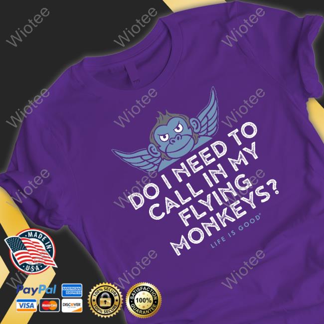 Official Do I Need To My Flying Monkeys Hoodie Do I Need To My Flying Monkeys TShirts Rev Daniel